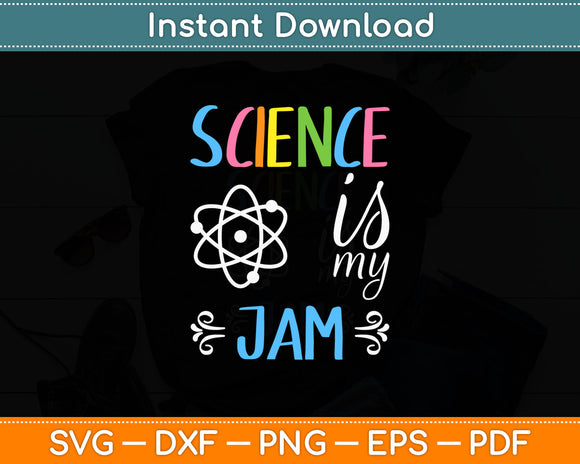 Science Is My Jam Science Teacher Svg Digital Cutting File