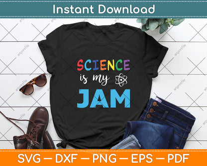 Science Teacher Science Is My Jam Svg Digital Cutting File