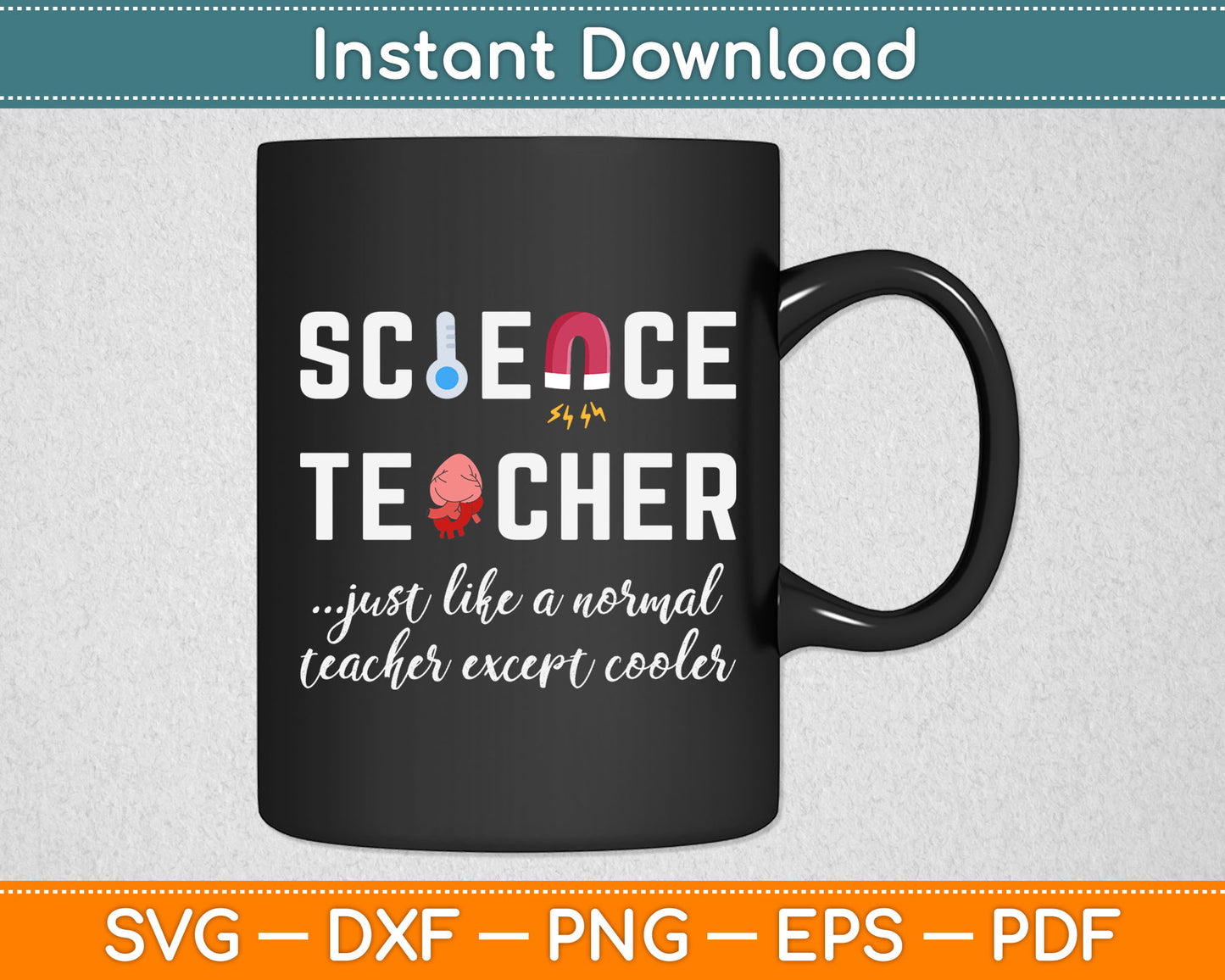 Science Teacher Just Like A Normal Teacher Except Cooler Svg Digital Cutting File