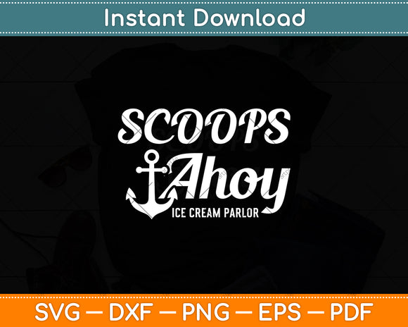 Scoops Ahoy Ice Cream Parlor Svg Digital Cutting File