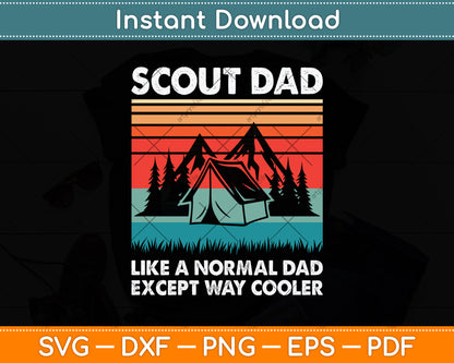 Scout Dad Like A Normal Dad Except Way Cooler Svg Png Dxf Digital Cutting File