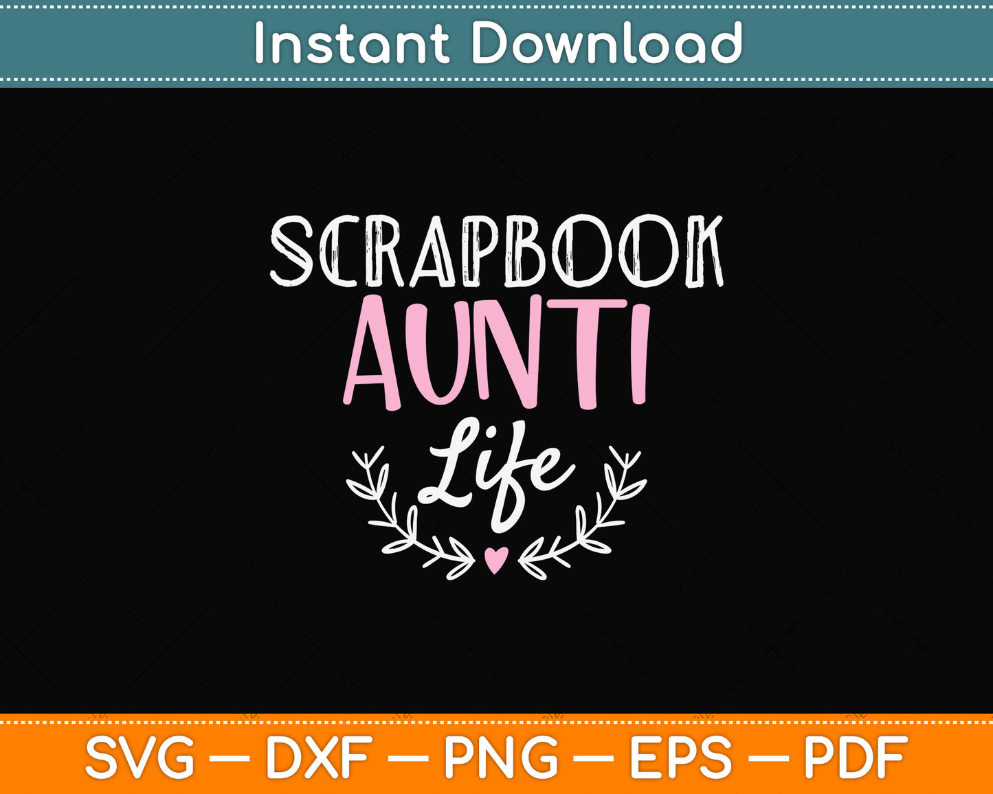Scrapbook Aunti Life Svg Png Dxf Digital Cutting File