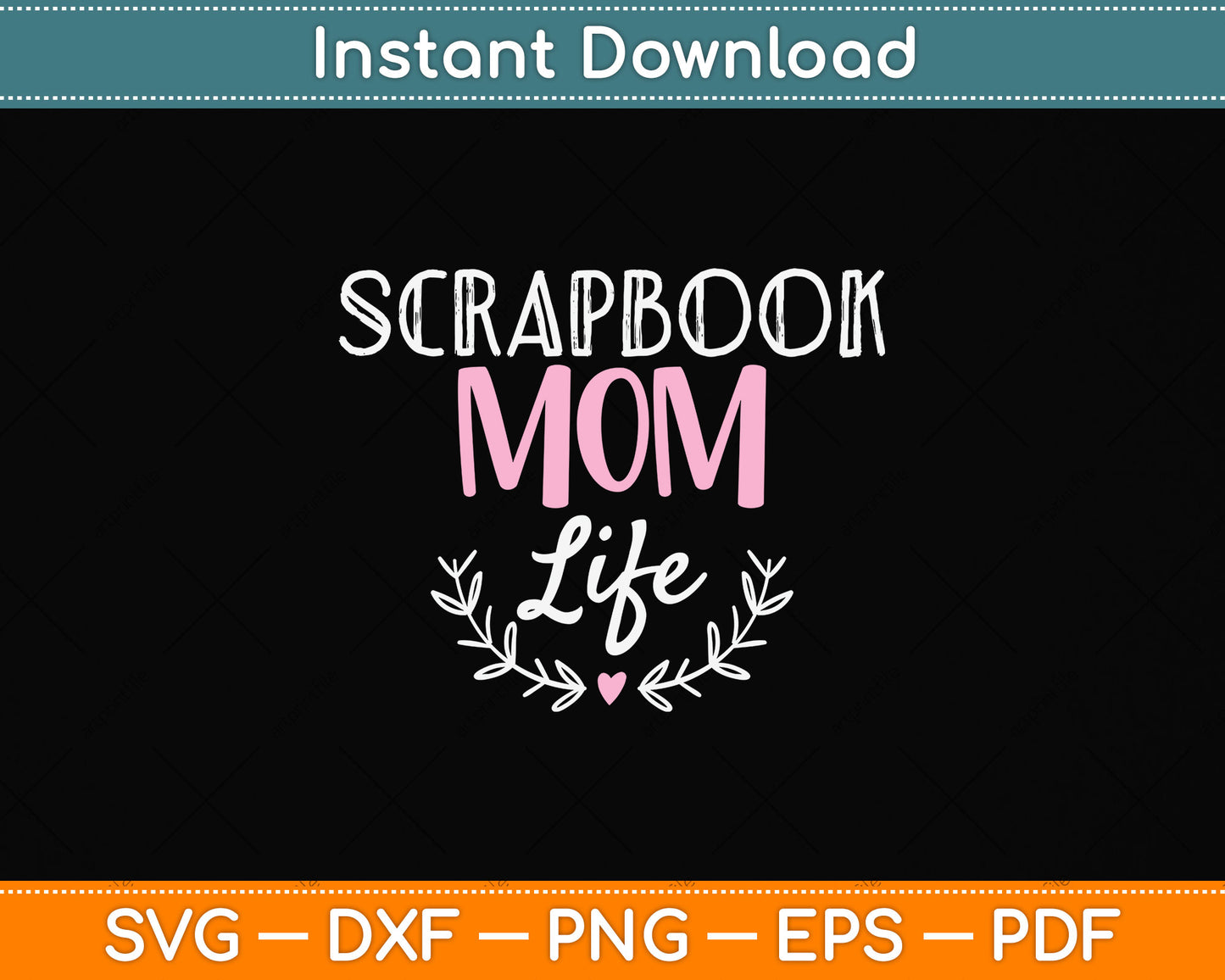 Scrapbook Mom Life Svg Png Dxf Digital Cutting File