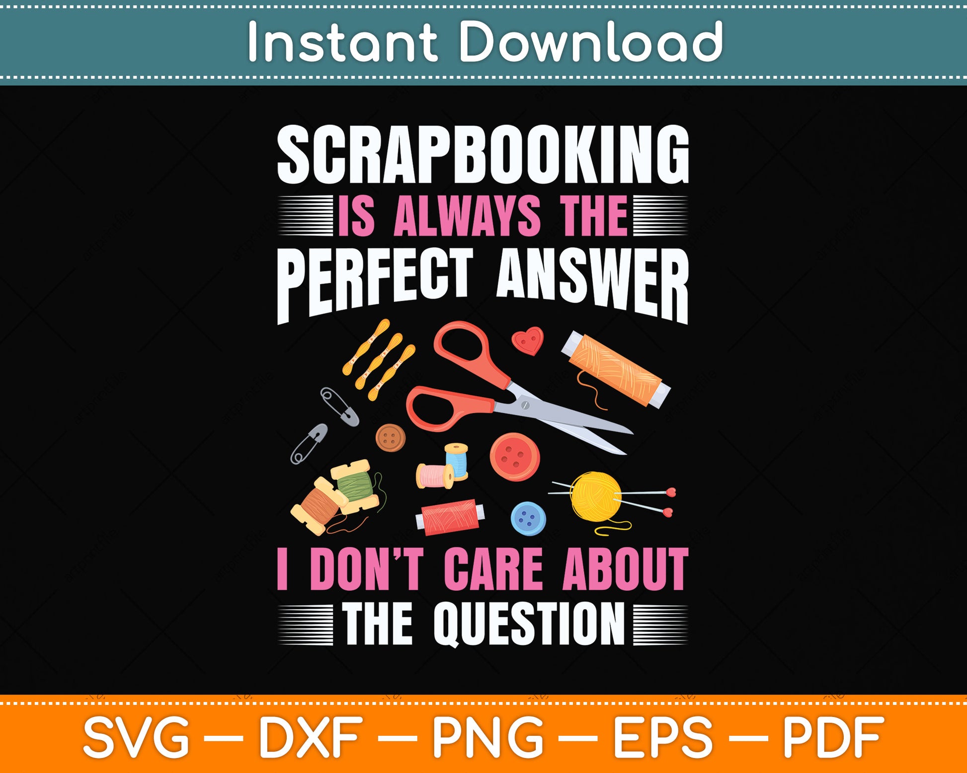 Scrapbooking Is Always The Perfect Answer Scrapbook Svg Png Dxf Digital Cutting File