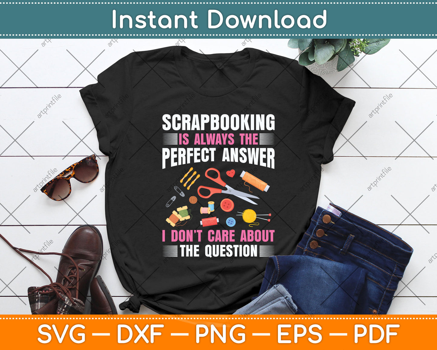 Scrapbooking Is Always The Perfect Answer Scrapbook Svg Png Dxf Digital Cutting File