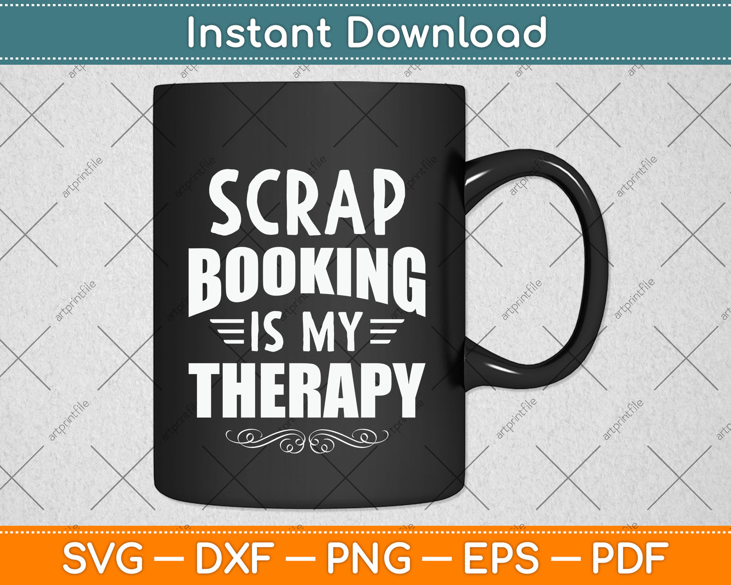 Scrapbooking Is My Therapy Svg Png Dxf Digital Cutting File