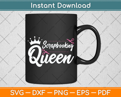 Scrapbooking Queen Scrapbook Scrapbooker Funny Svg Png Dxf Digital Cutting File