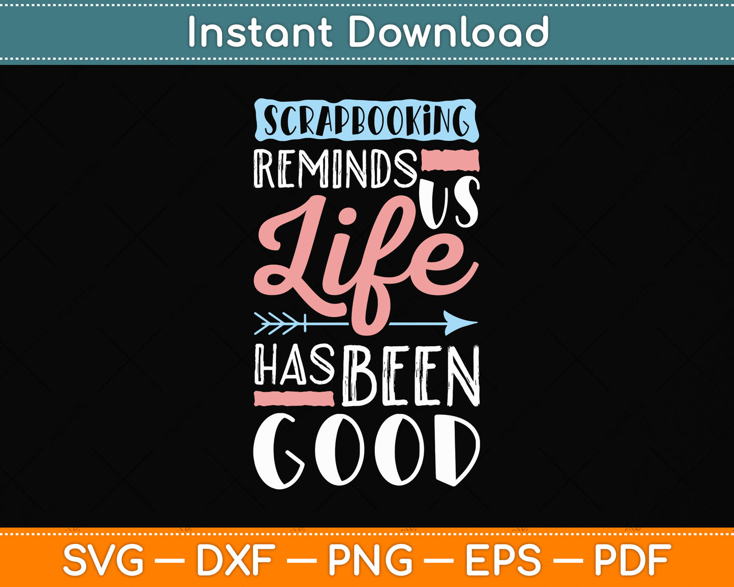 Scrapbooking Reminds Us Life Has Been Good Funny Svg Design Cutting File