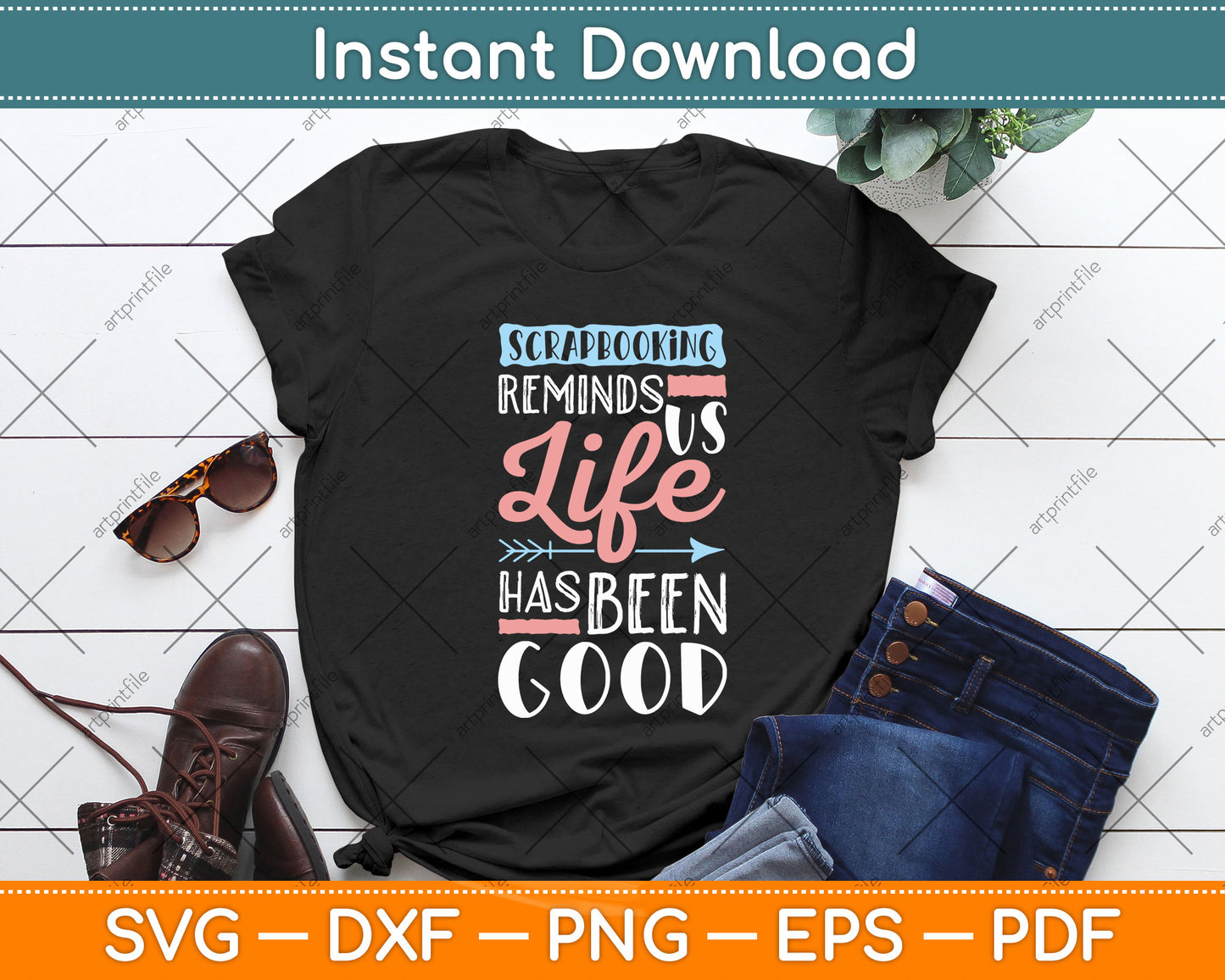 Scrapbooking Reminds Us Life Has Been Good Funny Svg Design Cutting File