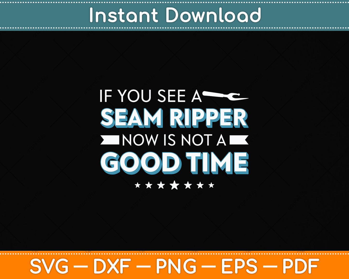 Seam Ripper Then It Is Not A Good Time Sewing Quilting Svg Digital Cutting File