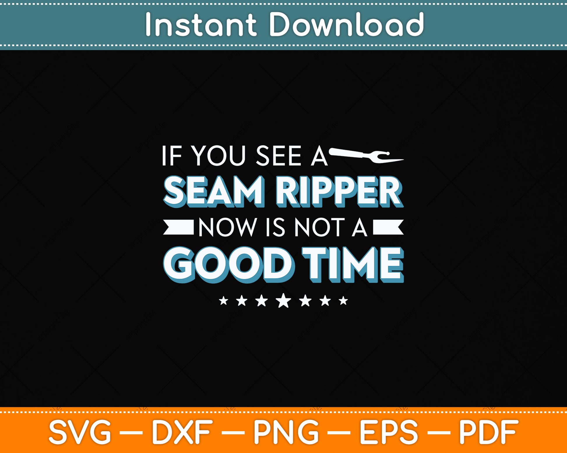 Seam Ripper Then It Is Not A Good Time Sewing Quilting Svg Digital Cutting File