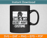 Secret Agent Shirt Inspector Spy Shirt Costume Retro Spy Svg Digital Cutting File