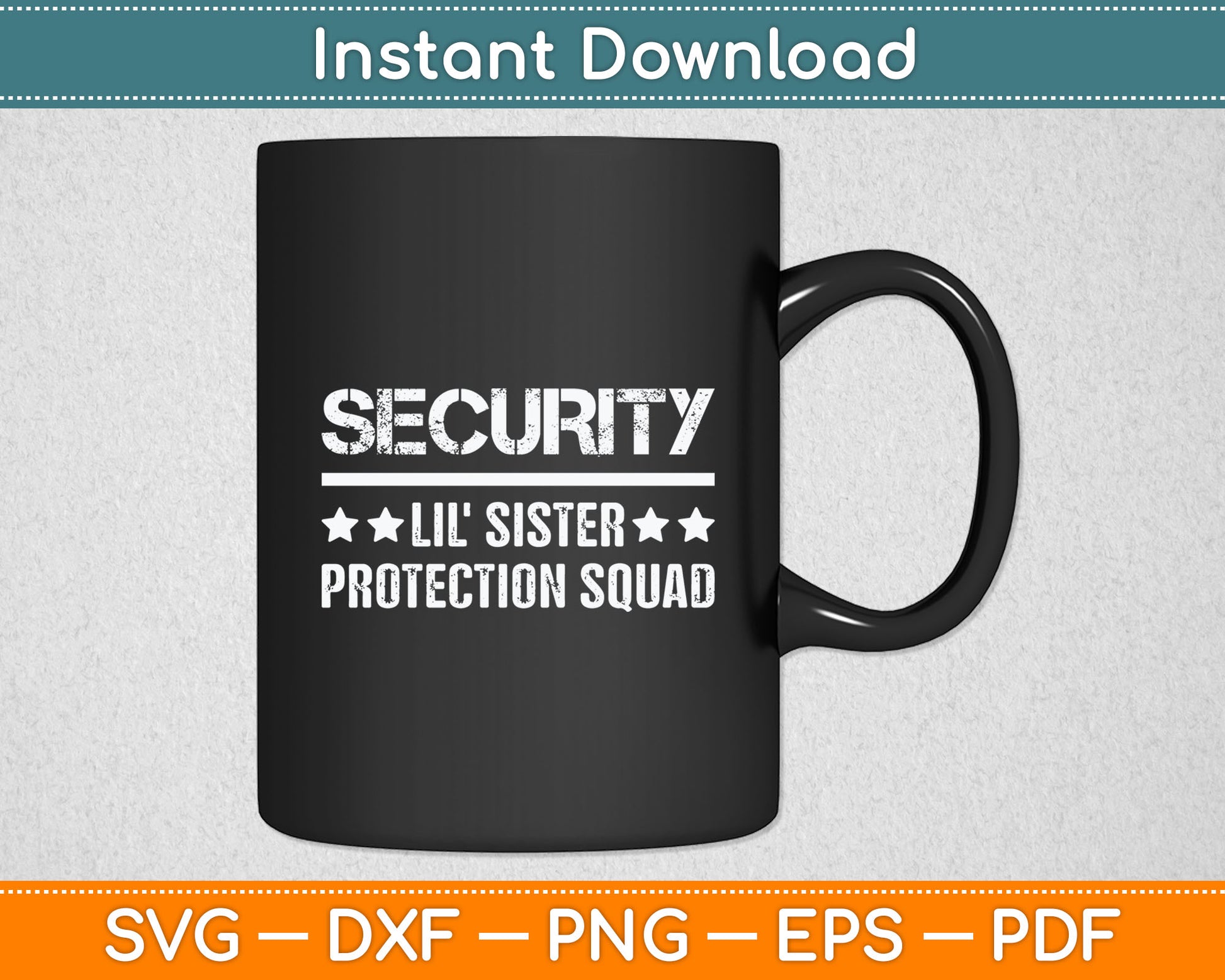 Security Lil' Sister Protection Squad Big Brother Funny Svg Digital Cutting File
