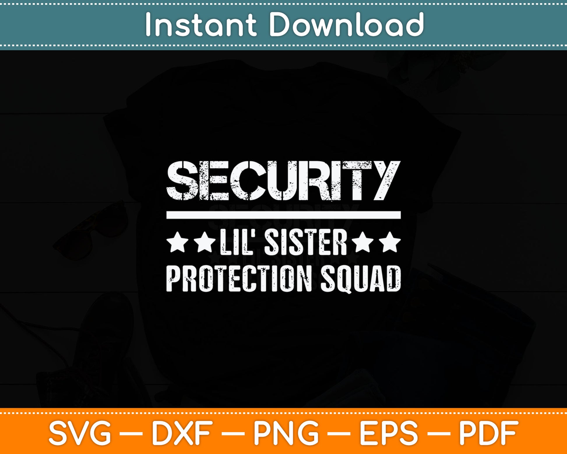 Security Lil' Sister Protection Squad Big Brother Funny Svg Digital Cutting File