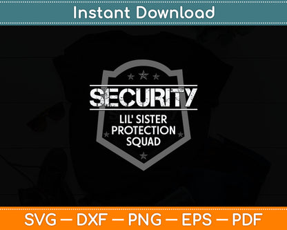 Security Lil' Sister Protection Squad Big Brother Svg Digital Cutting File