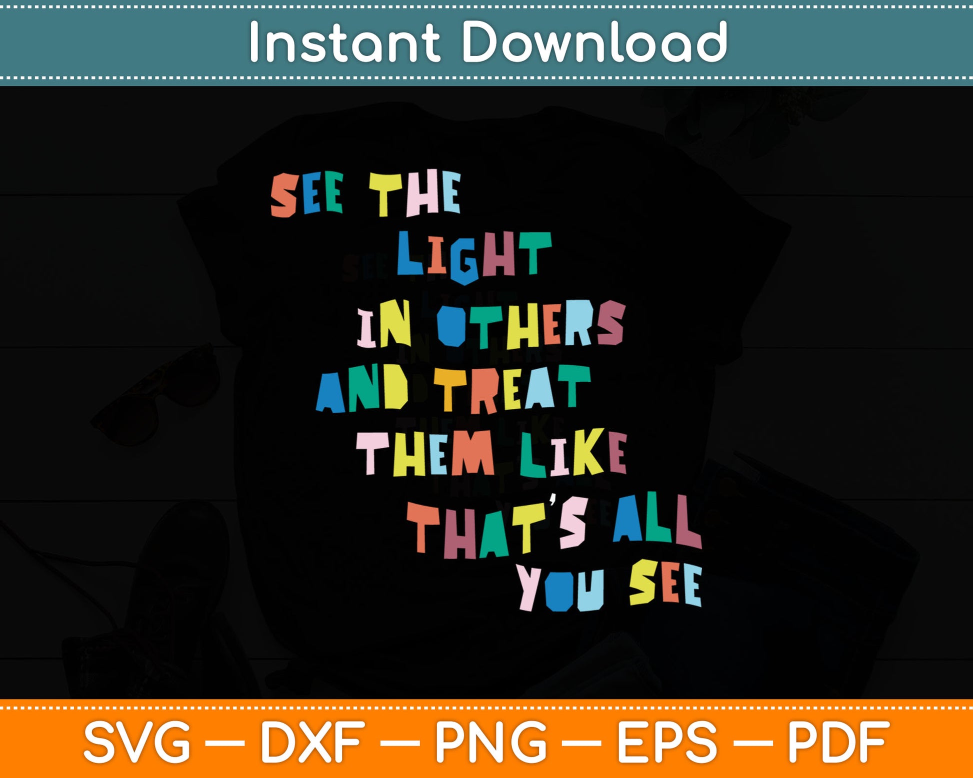 See The Light In Others Encouraging Positive Message Svg Digital Cutting File