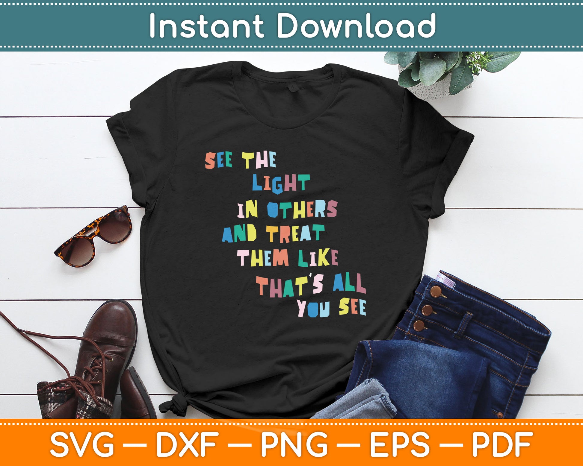 See The Light In Others Encouraging Positive Message Svg Digital Cutting File