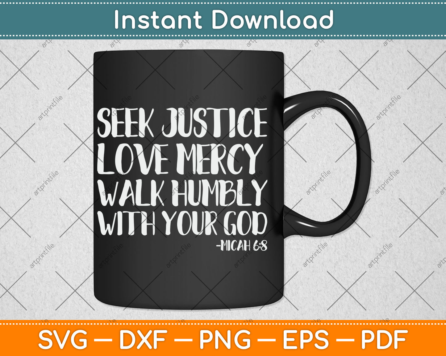 Seek Justice Love Mercy Walk Humbly Micah 6:8 Christian Svg Digital Cutting File