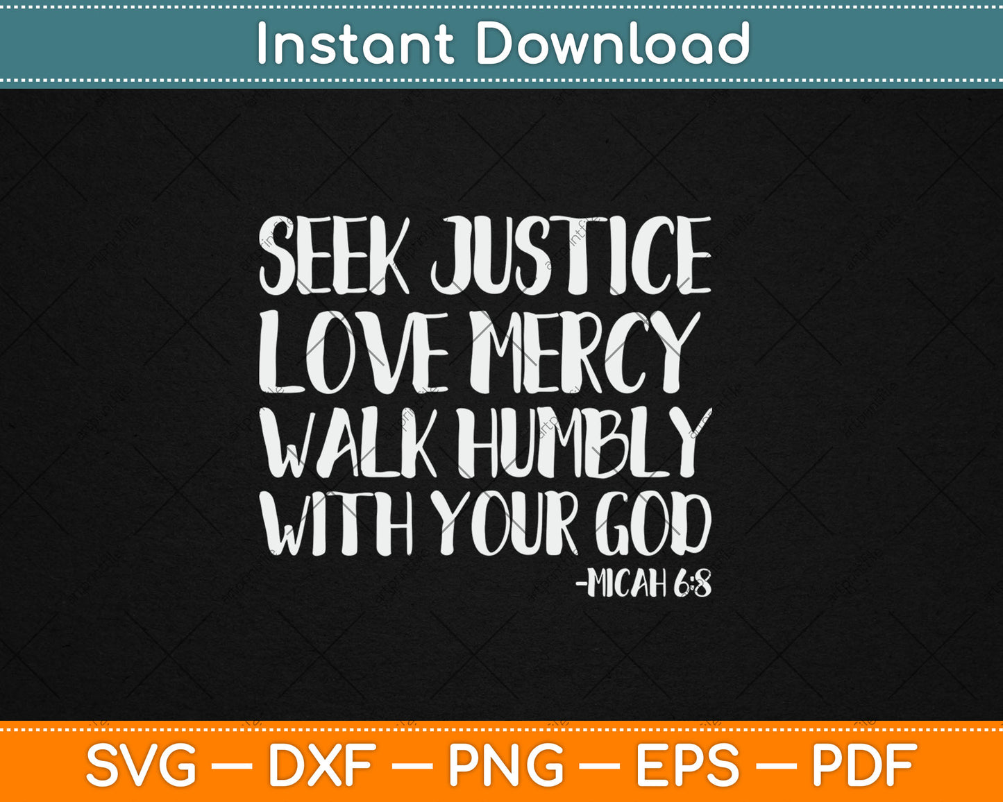 Seek Justice Love Mercy Walk Humbly Micah 6:8 Christian Svg Digital Cutting File