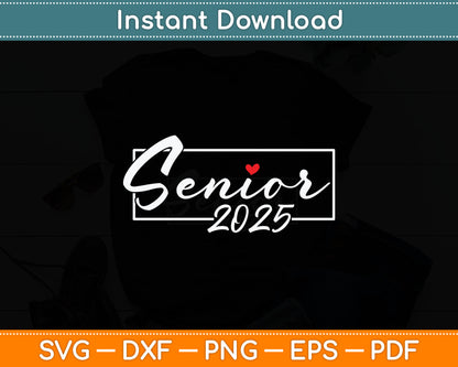 Senior 2025 Class of 2025 Graduation for College High School Svg Digital Cutting File