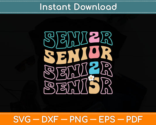 Senior 2025 Graduation Class of 2025 Senior Graduate Groovy Svg Digital Cutting File