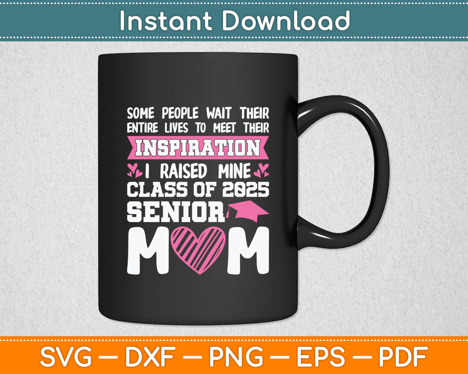 Senior 2025 Mom Class Of 2025 Mother Proud Senior 2025 Mama Svg Digital Cutting File