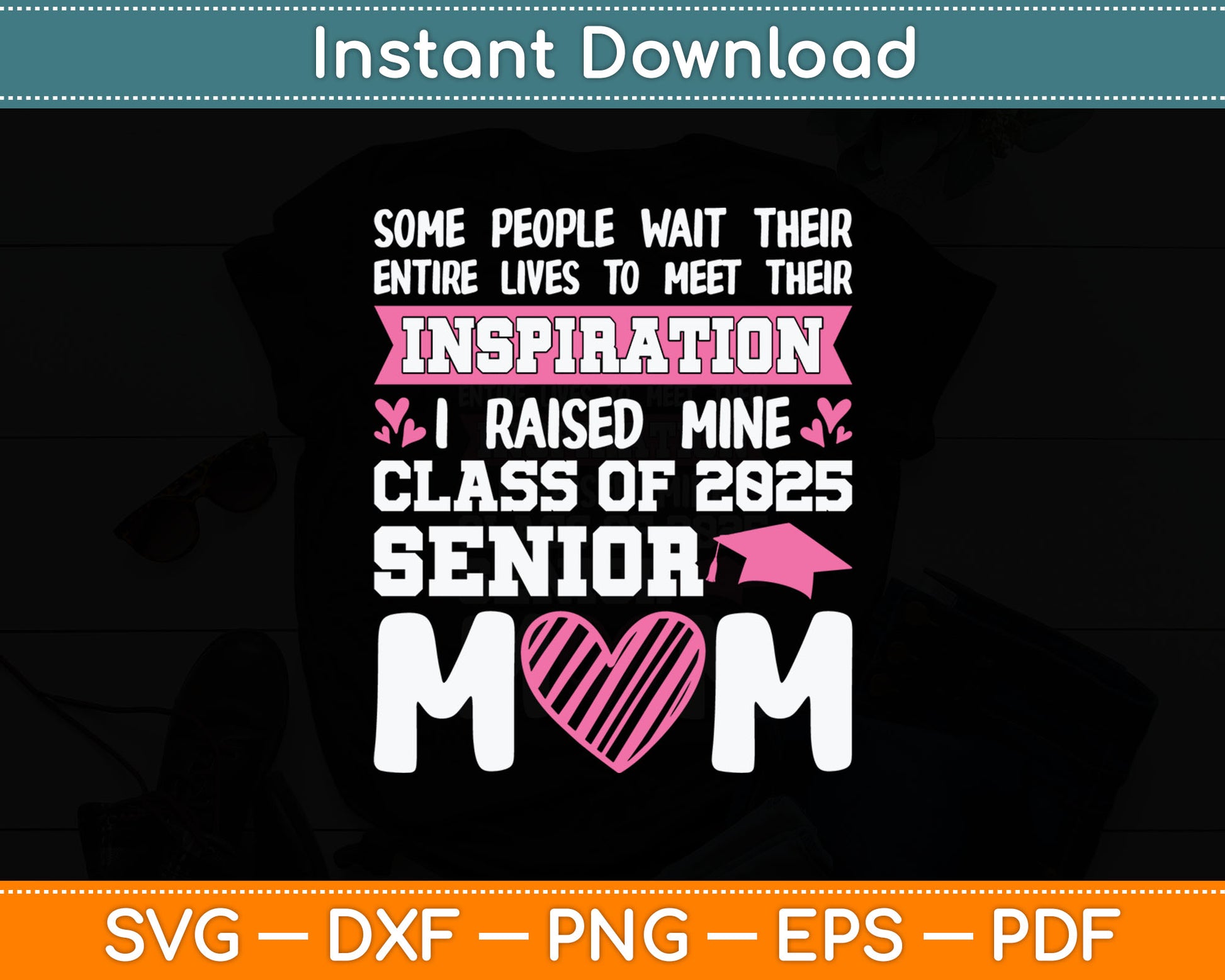 Senior 2025 Mom Class Of 2025 Mother Proud Senior 2025 Mama Svg Digital Cutting File
