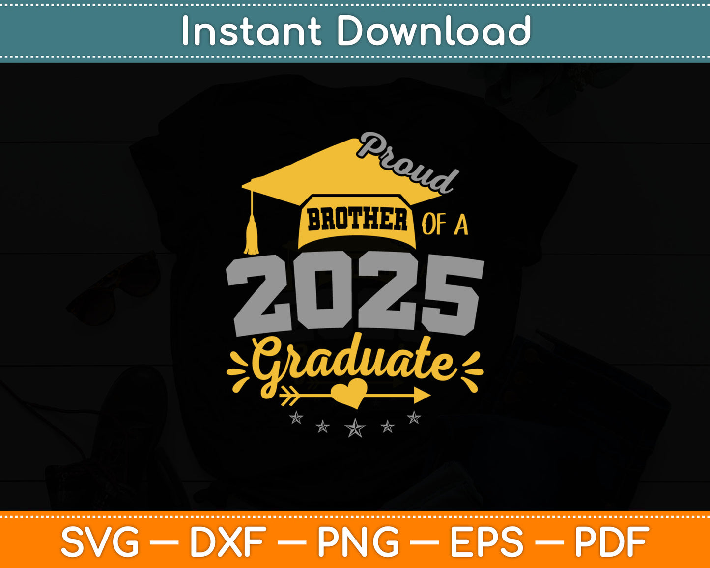 Senior 2025 Proud Brother of a Class of 2025 Graduation Svg Digital Cutting File