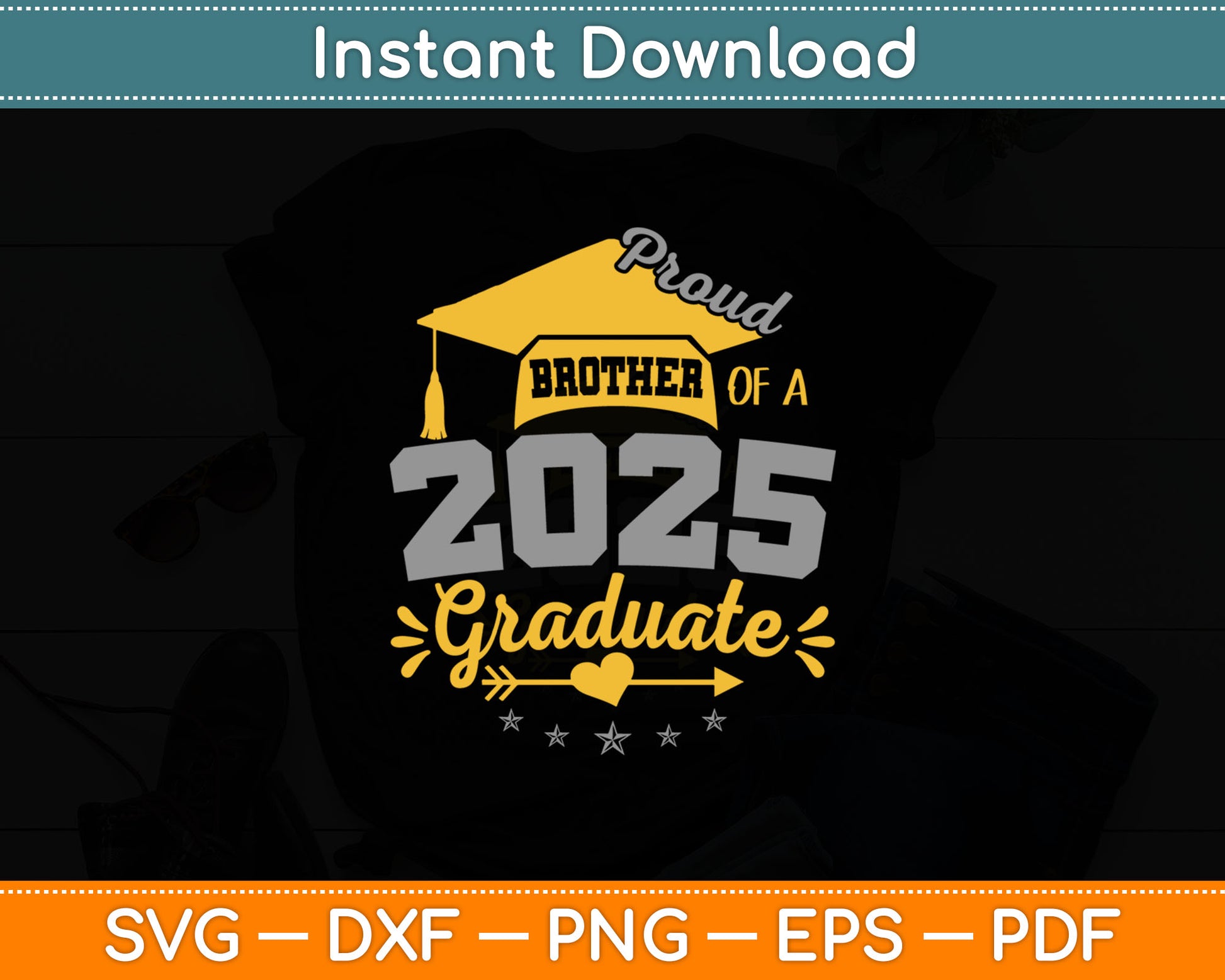 Senior 2025 Proud Brother of a Class of 2025 Graduation Svg Digital Cutting File