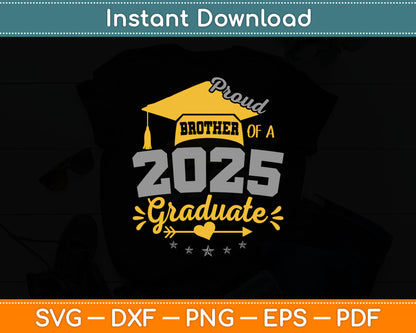 Senior 2025 Proud Brother of a Class of 2025 Graduation Svg Digital Cutting File