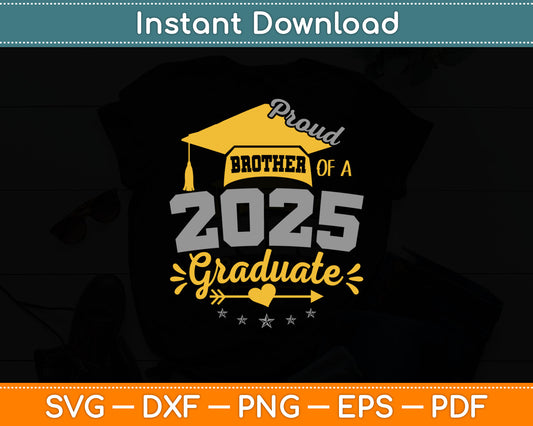 Senior 2025 Proud Brother of a Class of 2025 Graduation Svg Digital Cutting File