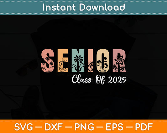 Senior 2025 Shirt Class Of 2025 Graduation For Boys Girls Svg Digital Cutting File