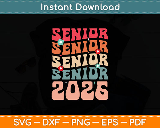Senior 2026 Class of 2026 Seniors Graduation 2026 Svg Digital Cutting File