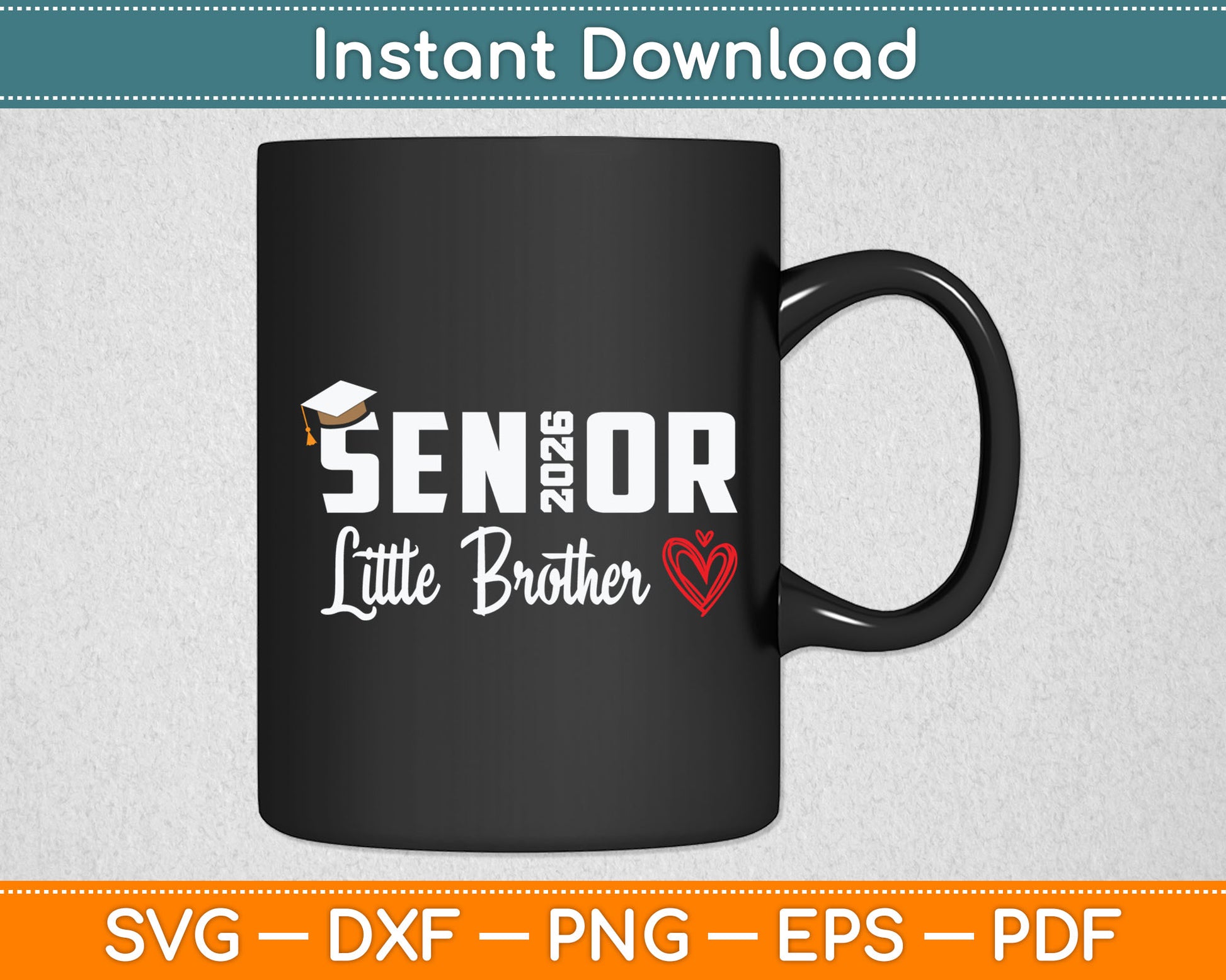 Senior 2026 Little Brother Graduate Heart Class of 2026 Svg Digital Cutting File