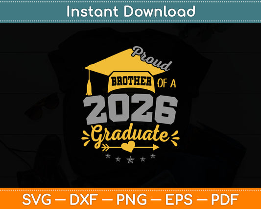 Senior 2026 Proud Brother of a Class of 2026 Graduation Svg Digital Cutting File