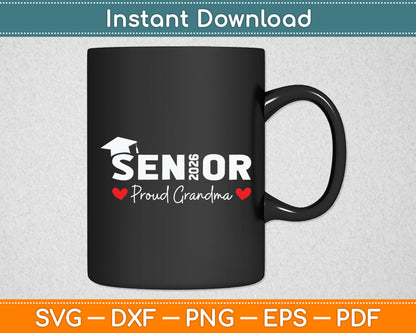 Senior 2026 Proud Grandma Graduation Class Of 2026 Graduate Svg Digital Cutting File