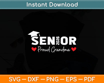 Senior 2026 Proud Grandma Graduation Class Of 2026 Graduate Svg Digital Cutting File