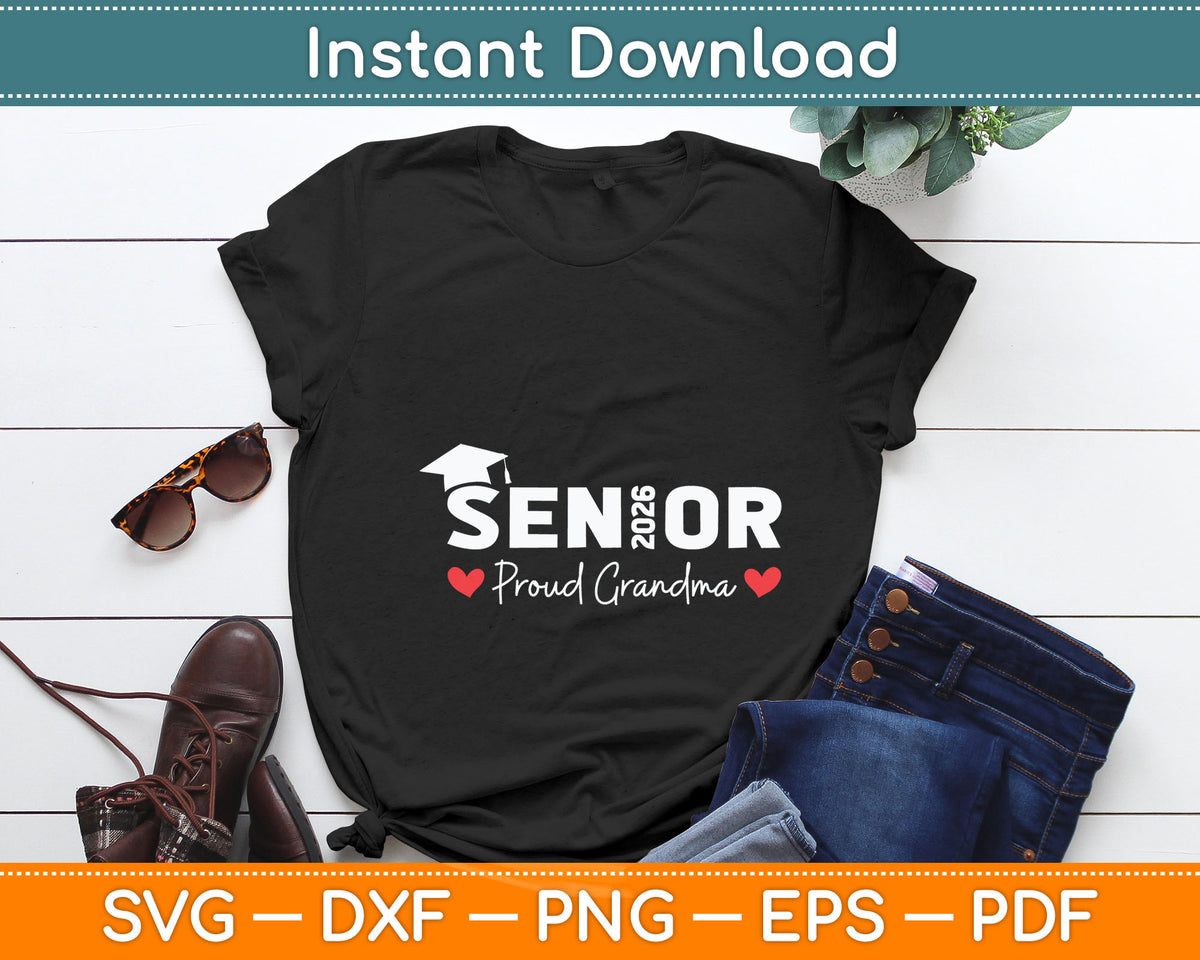 Senior 2026 Proud Grandma Graduation Class Of 2026 Graduate Svg Digital Cutting File