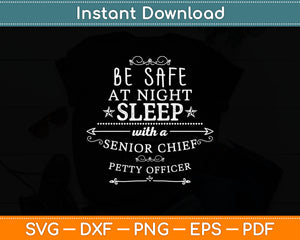 Be Safe At Night Sleep With A Senior Chief Petty Officer Svg Digital Cutting File