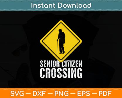 Senior Citizen Crossing Funny Gag Distressed Svg Digital Cutting File