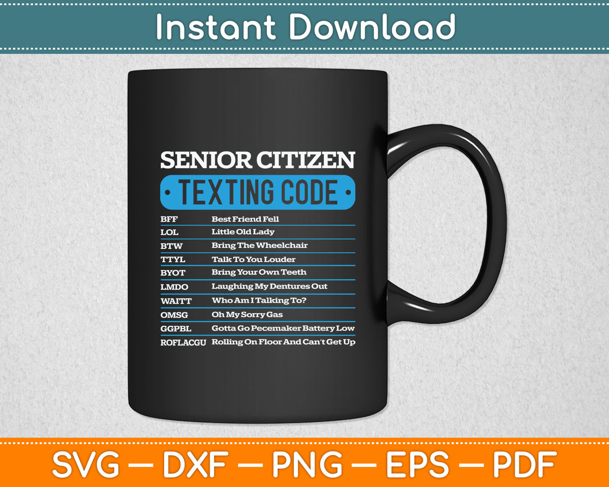 Seniors Text Rond Senior Citizen Texting Code Funny Old People Svg Digital Cutting File ...