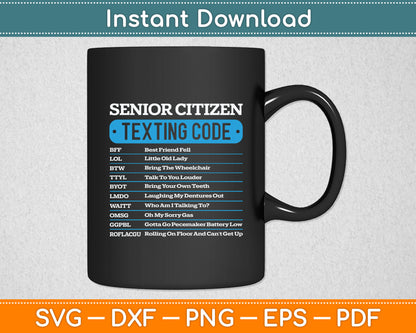 Senior Citizen Texting Code Funny Old People Svg Digital Cutting File