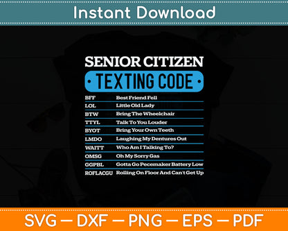 Senior Citizen Texting Code Funny Old People Svg Digital Cutting File