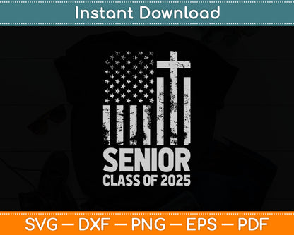 Senior Class of 2025 USA Flag Cross Christian Graduation Svg Digital Cutting File