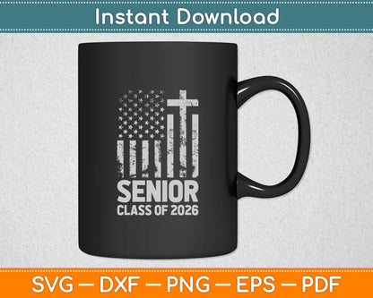 Senior Class of 2026 USA Flag Cross Christian Graduation Svg Digital Cutting File