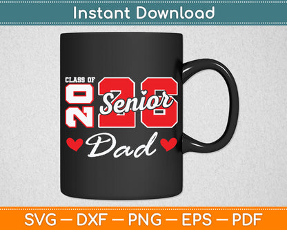 Senior Dad 2026 Proud Dad Class of 2026 Dad Of The Graduate Svg Digital Cutting File