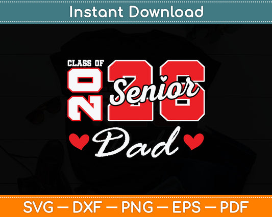 Senior Dad 2026 Proud Dad Class of 2026 Dad Of The Graduate Svg Digital Cutting File