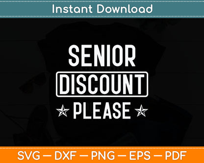 Senior Discount Please Senior Citizens Svg Digital Cutting File