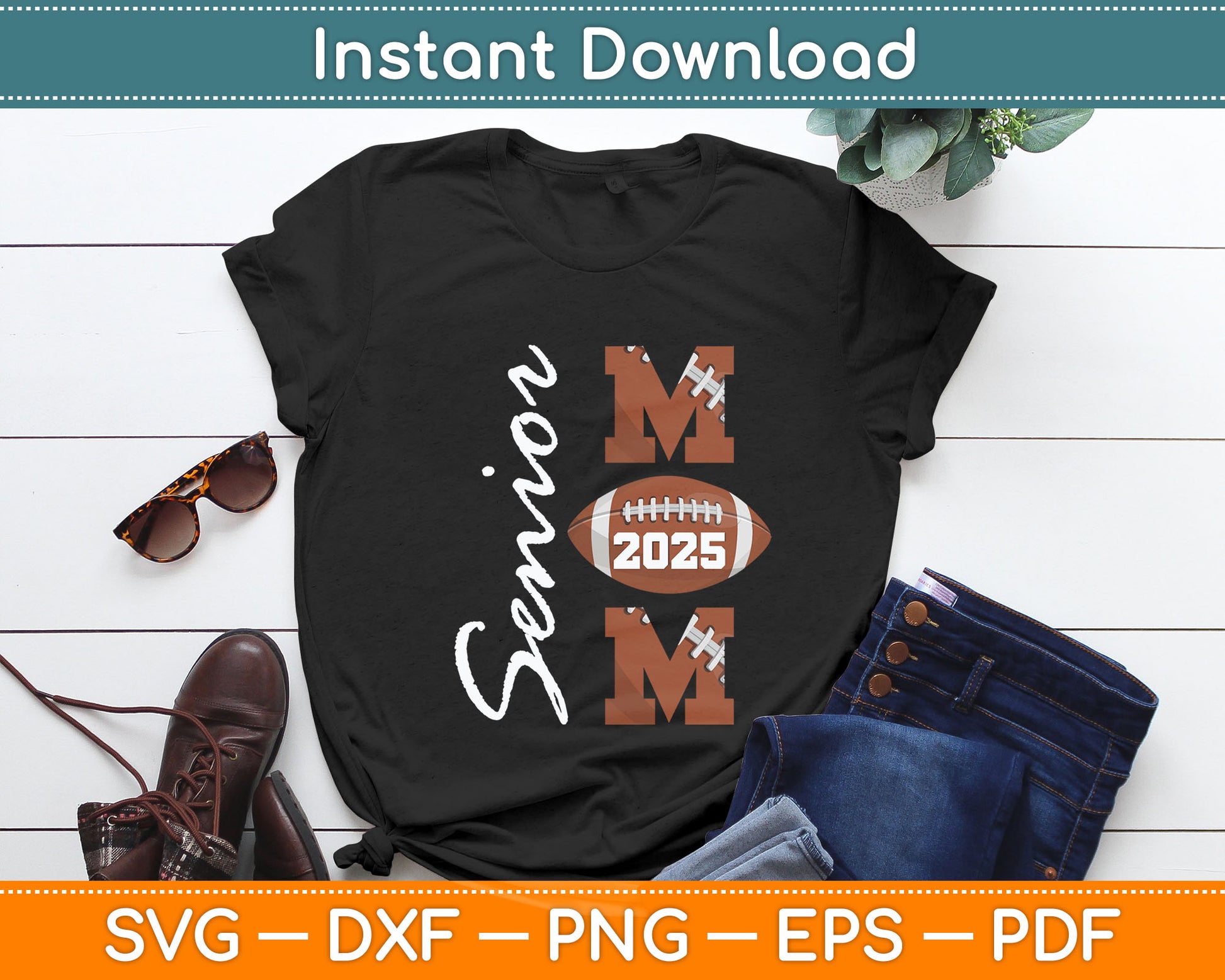 Senior Mom 2025 Football Mommy Class of 2025 Graduation Svg Digital Cutting File