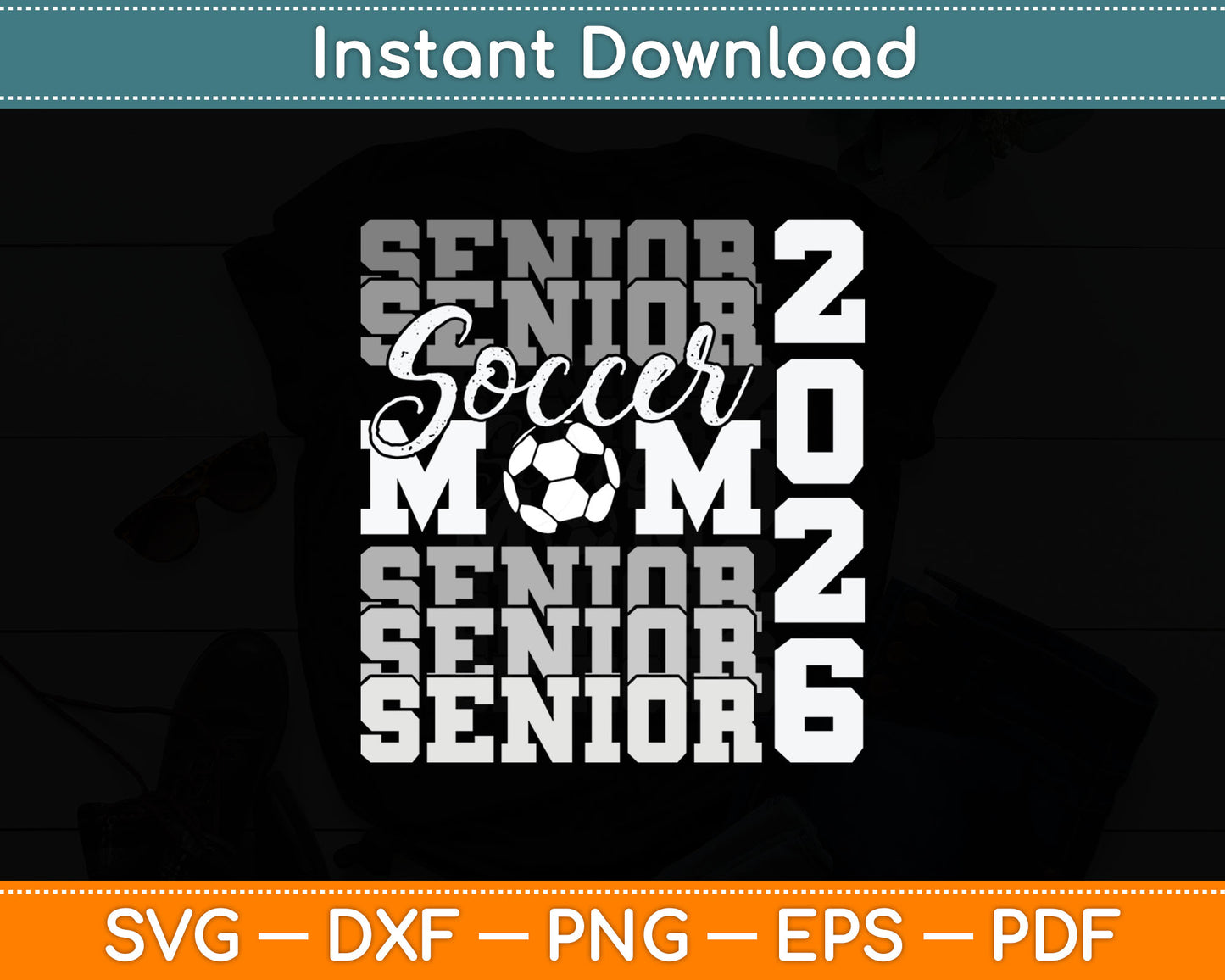 Senior Mom 2026 Soccer Class Of 2026 Funny Graduation Svg Digital Cutting File